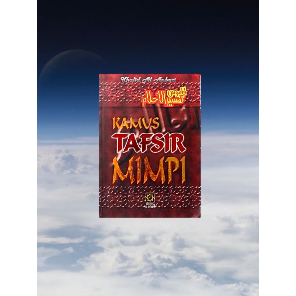 KAMUS TAFSIR MIMPI Karya Khalid Al Anbari
