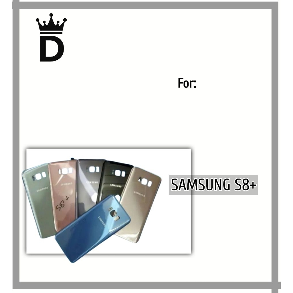 BACKDOOR SAMSUNG GALAXY S8 PLUS TUTUP BELAKANG