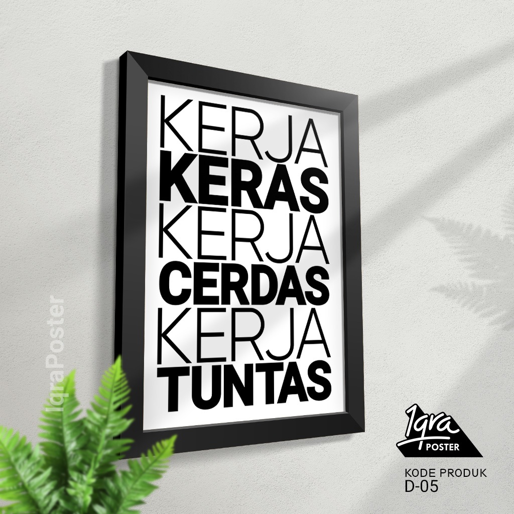 Kerja Keras Cerdas Tuntas BW - Pajangan Hiasan Dinding Poster Motivasi Kerja & Pigura Frame A4