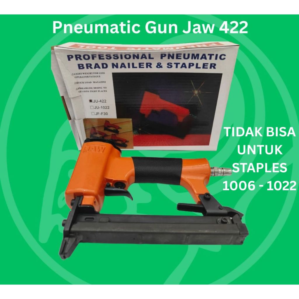 JAW Pneumatic Nail Gun 422 Alat Tembak Paku Staples Angin 422 JAW Air Nailer Gun JAW 422 Paku U