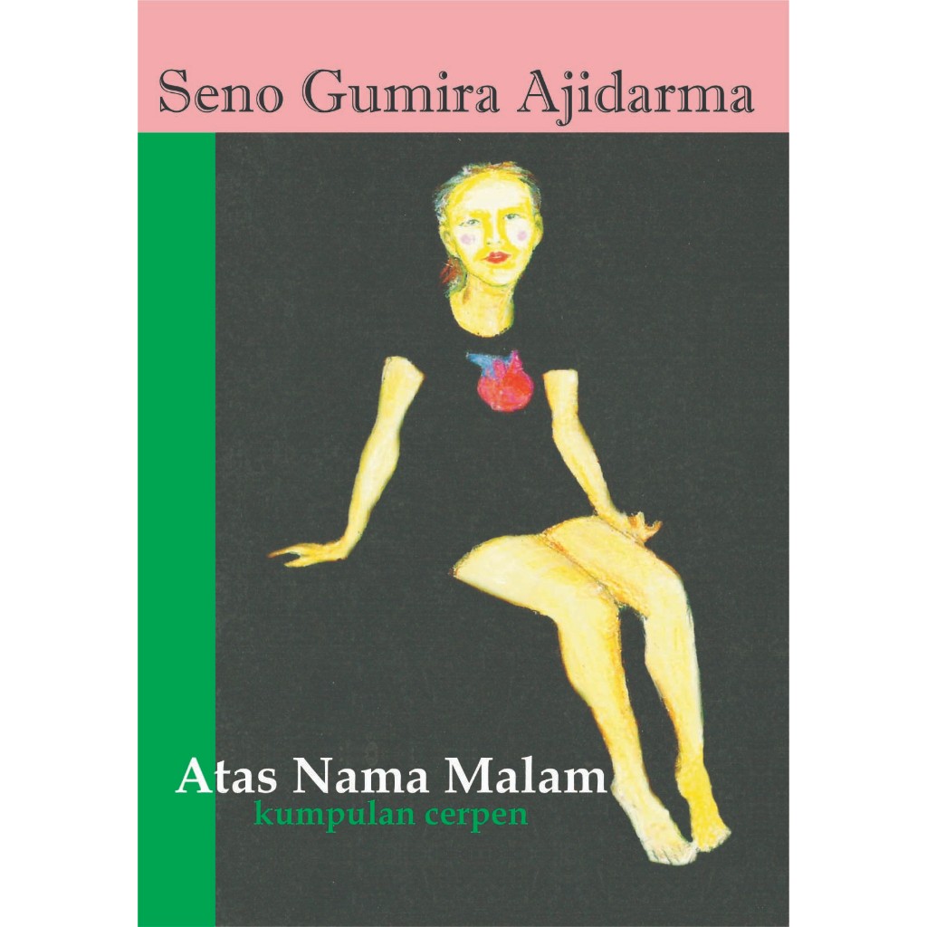 Atas Nama Malam (Kumpulan Cerita Pendek)