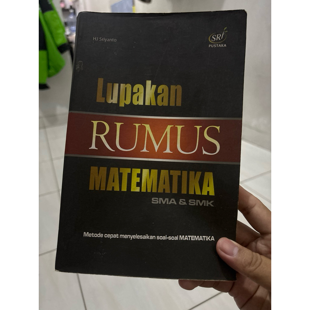 buku rumus matematika berjudul lupakan rumus matematika sma dan smk