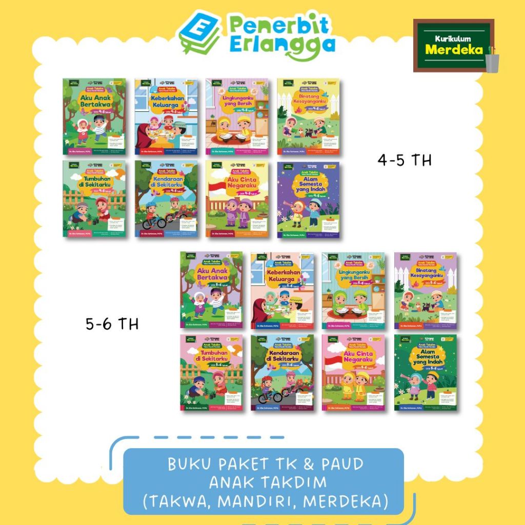 [Erlangga] Buku Paket TK dan PAUD : Paket Anak Takdim (Takwa Mandiri Merdeka) - Erlangga For Kids