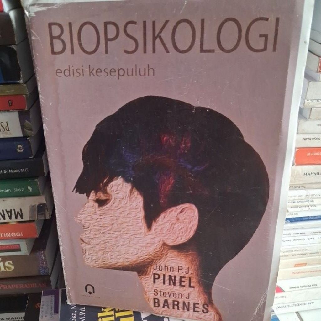 BIOPSIKOLOGI ED KESEPULUH BY JOHN PINEL