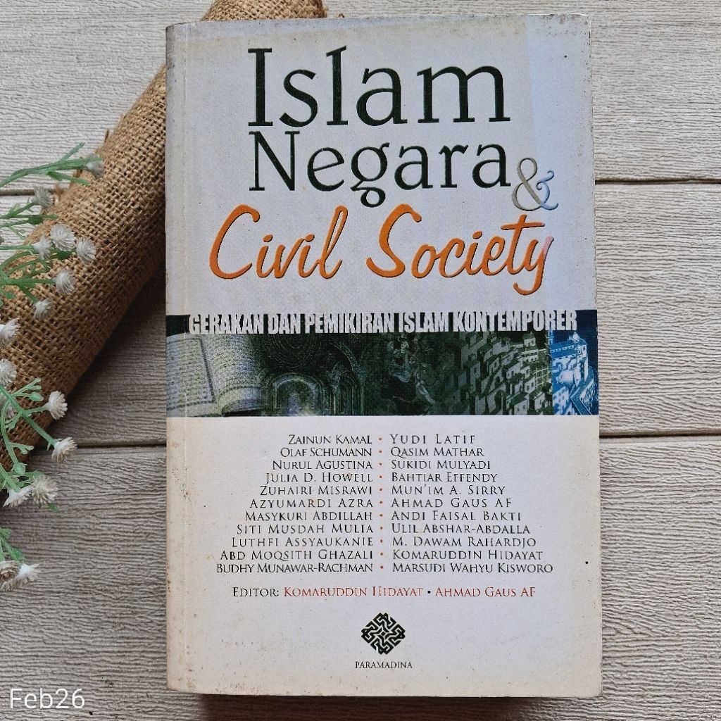 Original | Islam Negara & Civil Society Gerakan Dan Pemikiran Islam Kontemporer, Yudi Latief dkk