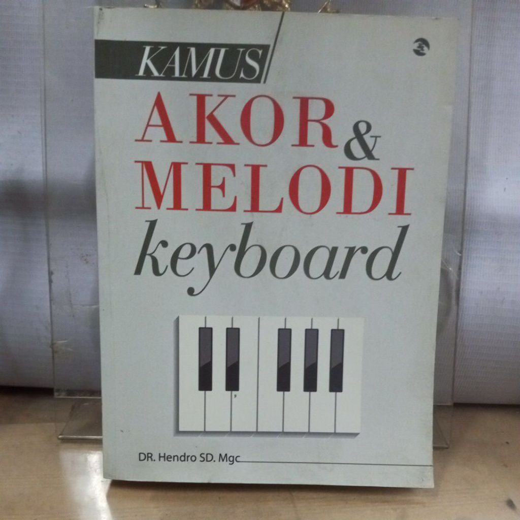 buku kamus & melodi keyboord oleh dr. hendro sd mgc