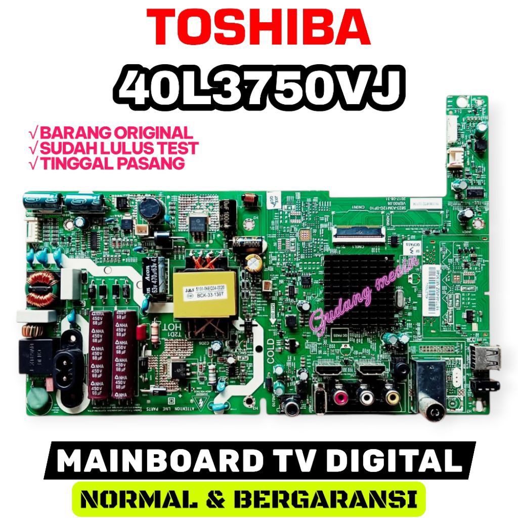 MB TV TOSHIBA 40L3750VJ / MAINBOARD TV TOSHIBA 40L3750VJ / MESIN TV TOSHIBA 40L3750VJ / MODUL TV TOS