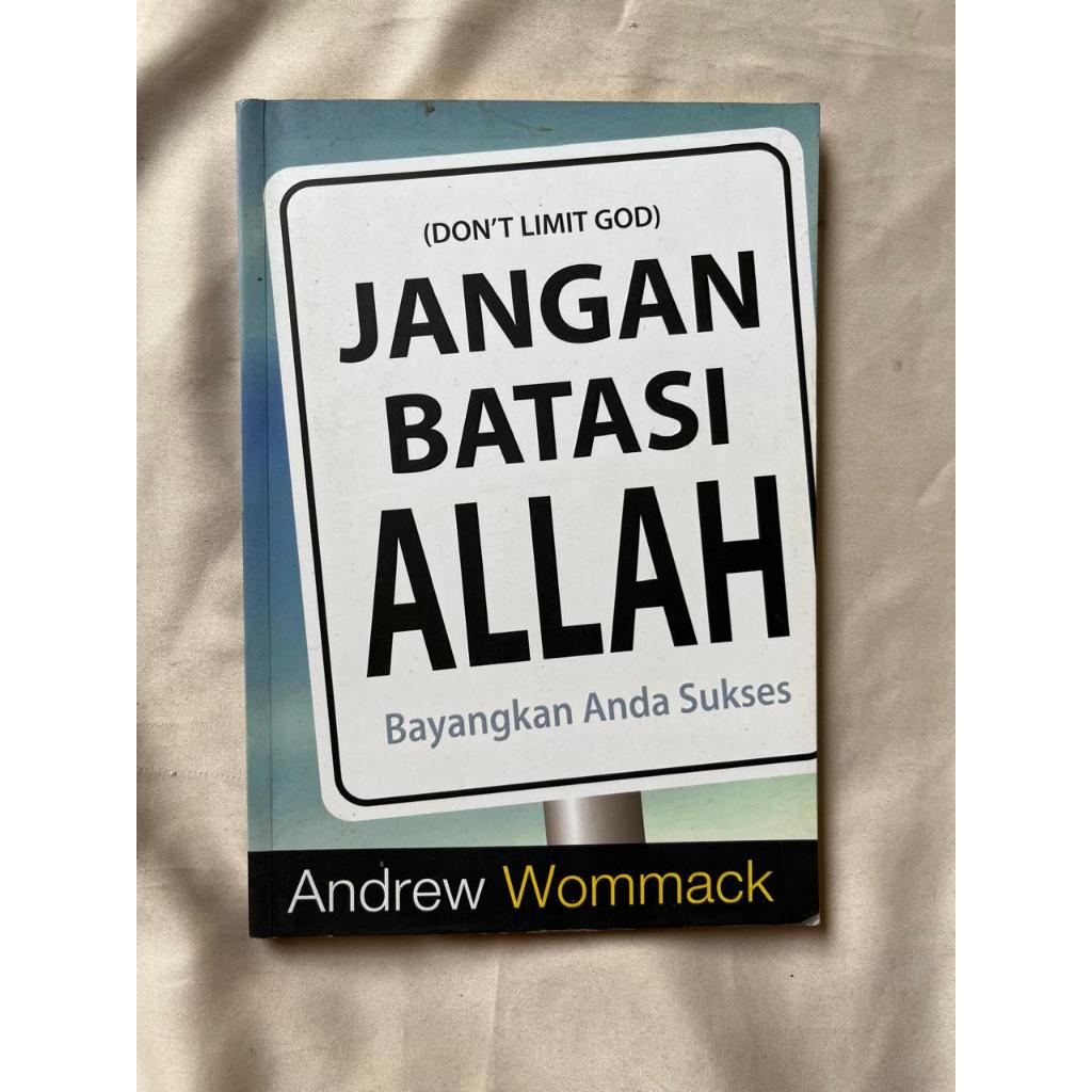 Buku Original JANGAN BATASI ALLAH Bayangkan Anda Sukses by Andrew Wommack