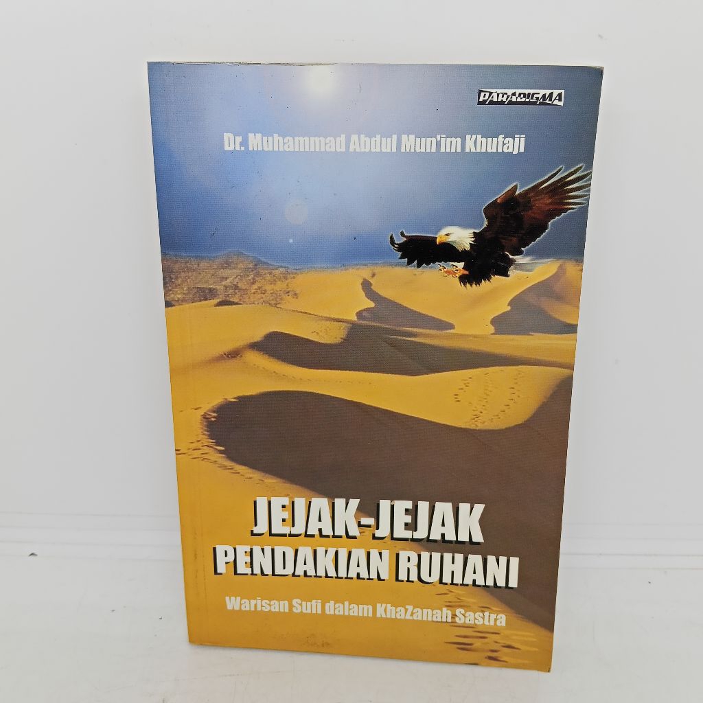 Jejak jejak pendakian ruhaniWarisan sufi dalam khazanah sastra.Dr.muhammad abdul mun'im khufaji