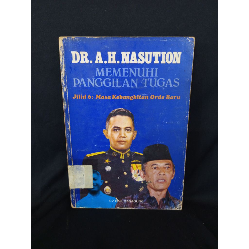 Memenuhi Panggilan Tugas Jilid 6 DR. A H. Nasution
