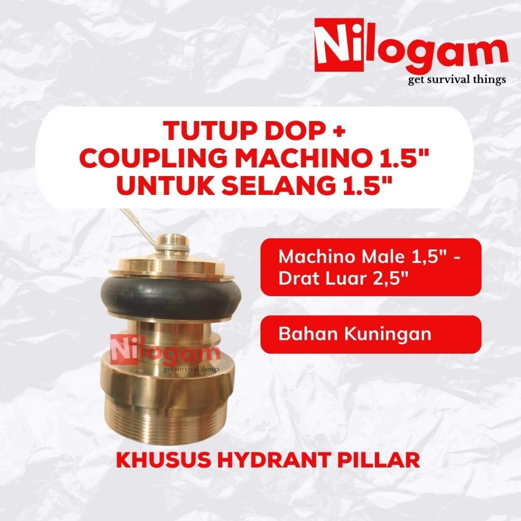 TUTUP HYDRANT DAN COUPLING MACHINO MALE 1,5" - DRAT LUAR NPT 2,5"  HYDRANT PILLAR UNTUK SELANG 1,5"