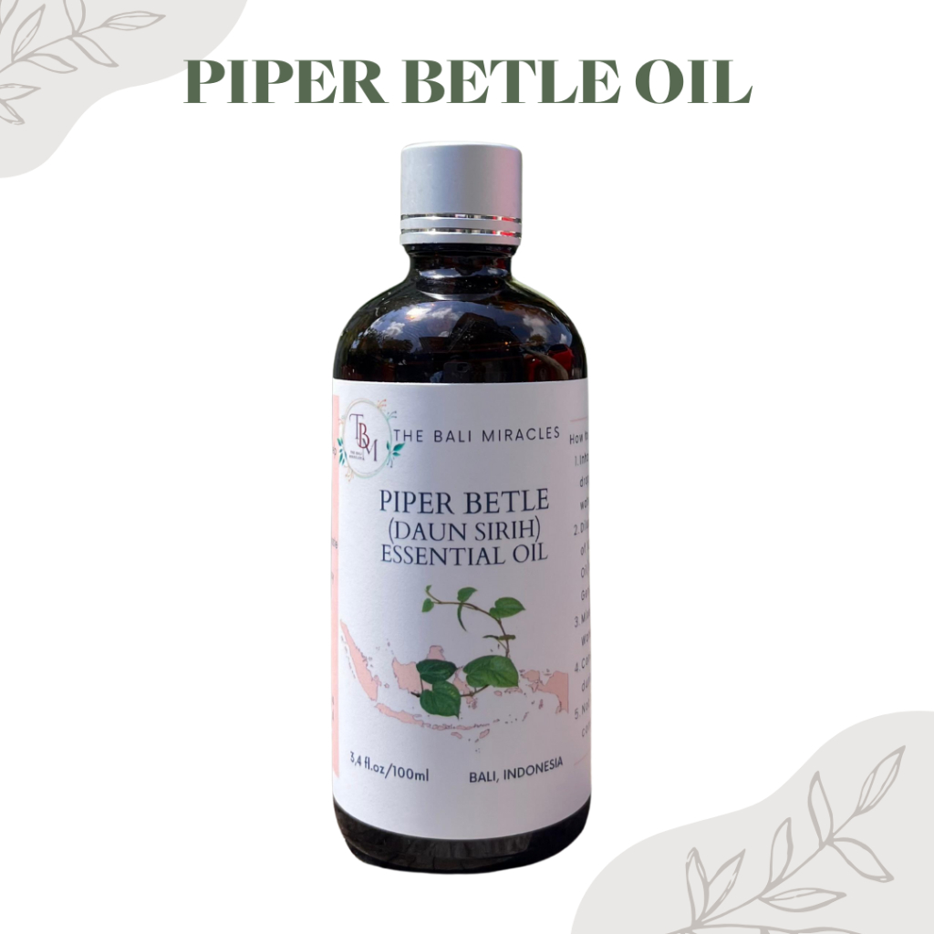 Piper Betle Essential Oil/Minyak Atsiri Daun Sirih 100ml