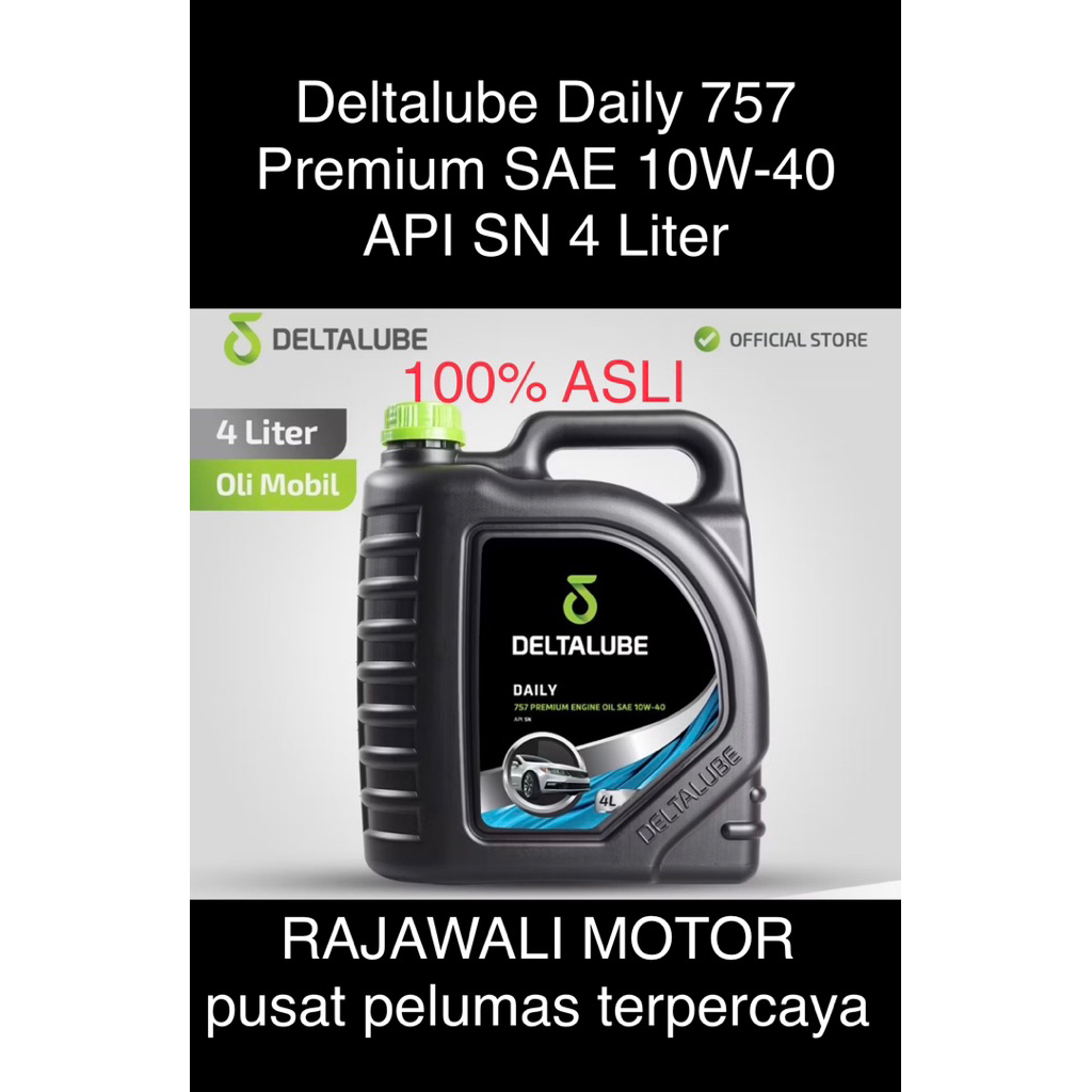 Oli mobil bensin Deltalube Daily 757 Premium SAE 10W-40 API SN 4 Liter 100% ASLI