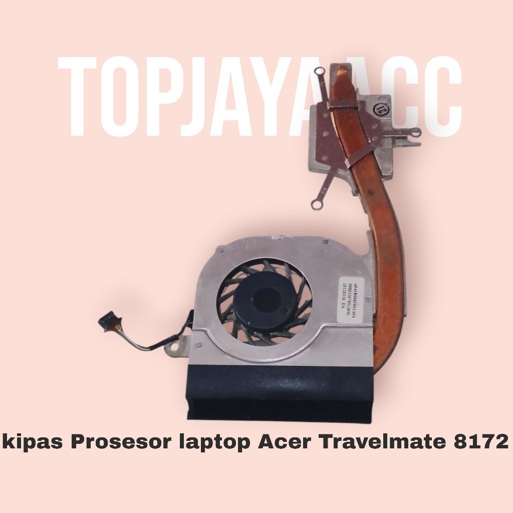 Fan & Heatsink kipas Prosesor laptop Acer Travelmate 8172