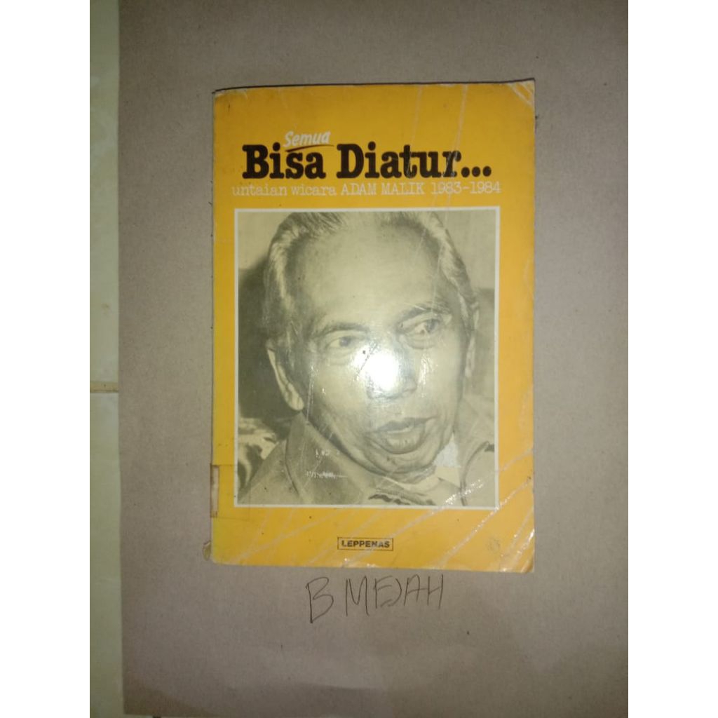 Buku Semua Bisa Diatur Untaian Wicara Adam Malik 1983 -1984