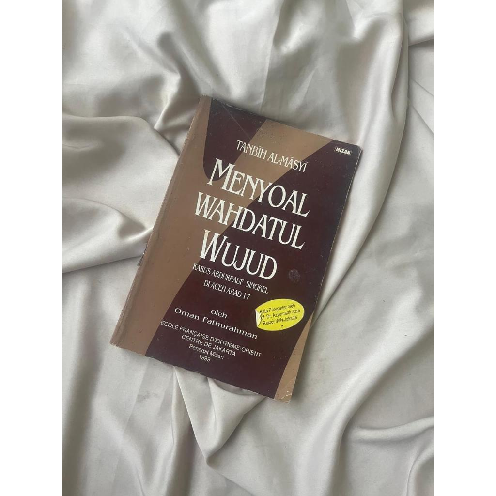 Buku Menyoal Wahdatul Wujud Oman Fathurahman Kasus Abdurrauf Singkel Di Aceh Abad 17