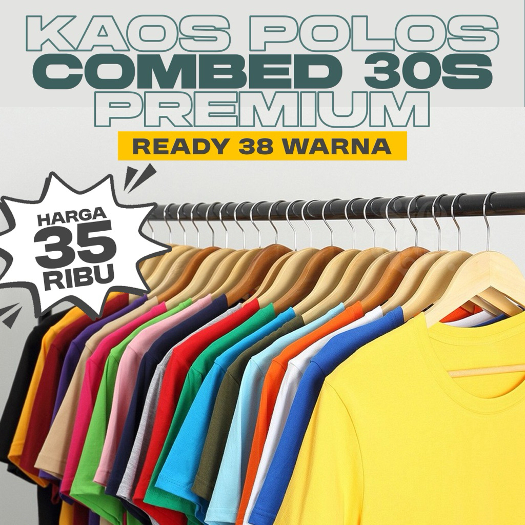 Kaos Polos combed 30s Premium Grosir / Kaos Polos combed 30s Distro / Kaos Polos combed 30s Murah / 