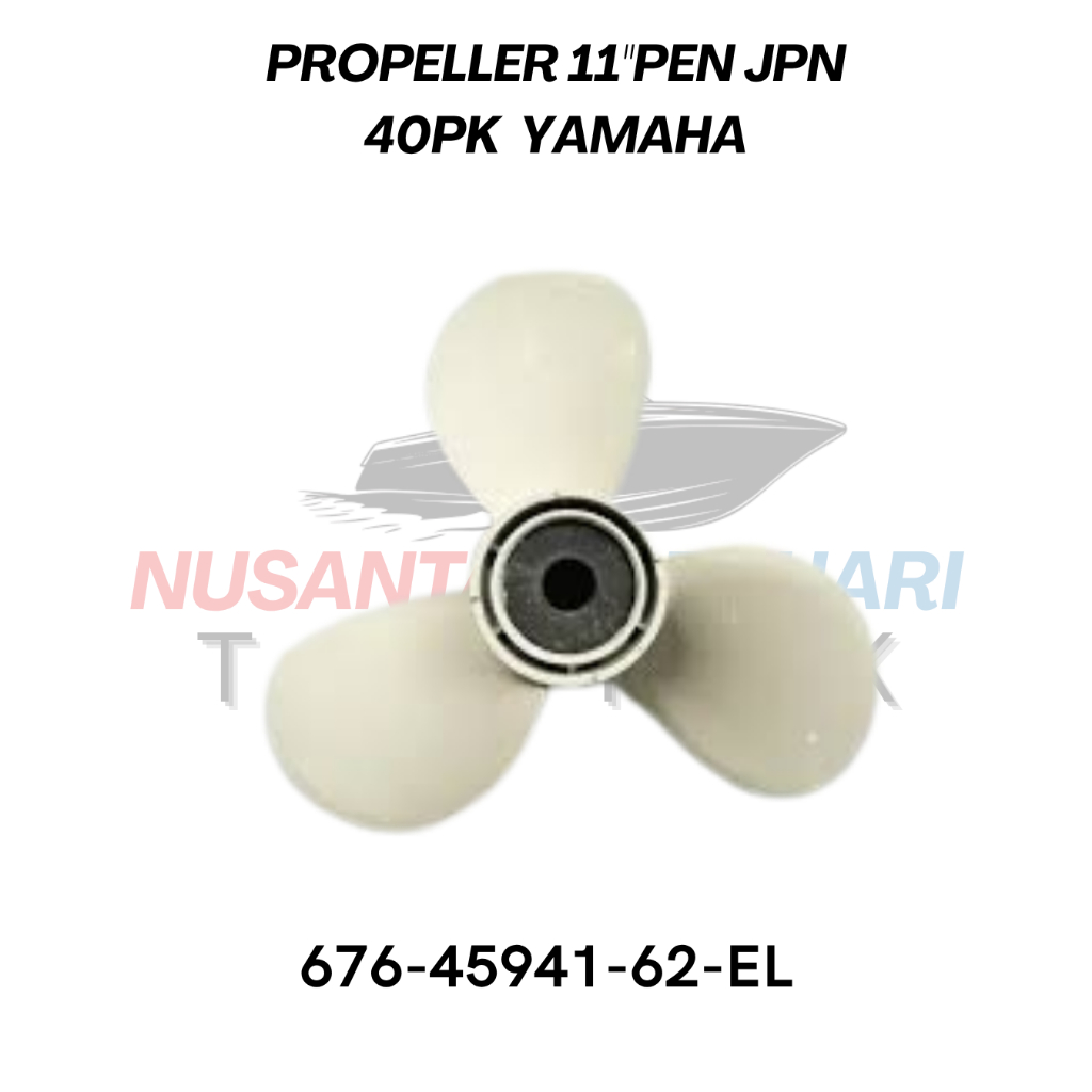 PROPELLER 11" TYPE PEN YAMAHA 40PK 676-45941-62-EL JPN | KIPAS BALING BALING SUKU CADANG & SPAREPART