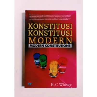 KONSTITUSI KONSTITUSI MODERN Modern Constitutions - K. C Wheare