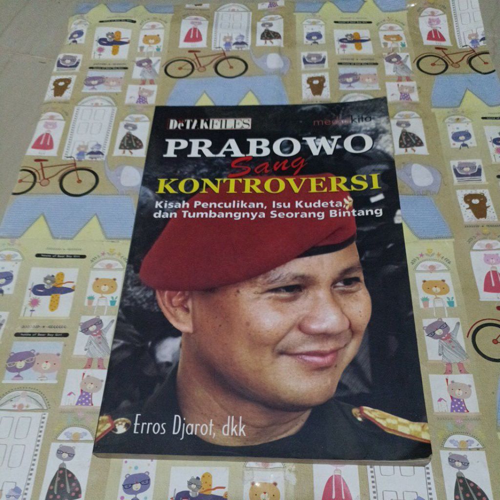 Buku Prabowo sang kontroversi - kisah penculikan,isu kudeta,dan tumbangnya seorang b.tang