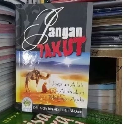 jangan takut jagalah allah allah akan menjaga anda abdulah al qarni
