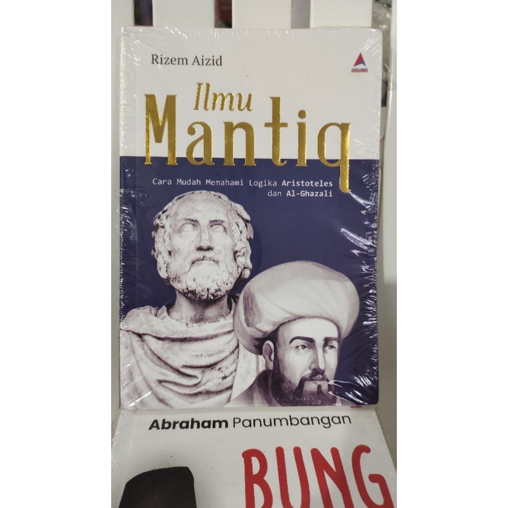 buku ilmu mantiq "cara mudah memahami logika aristoteles dan al-ghazali" - rizem aizid