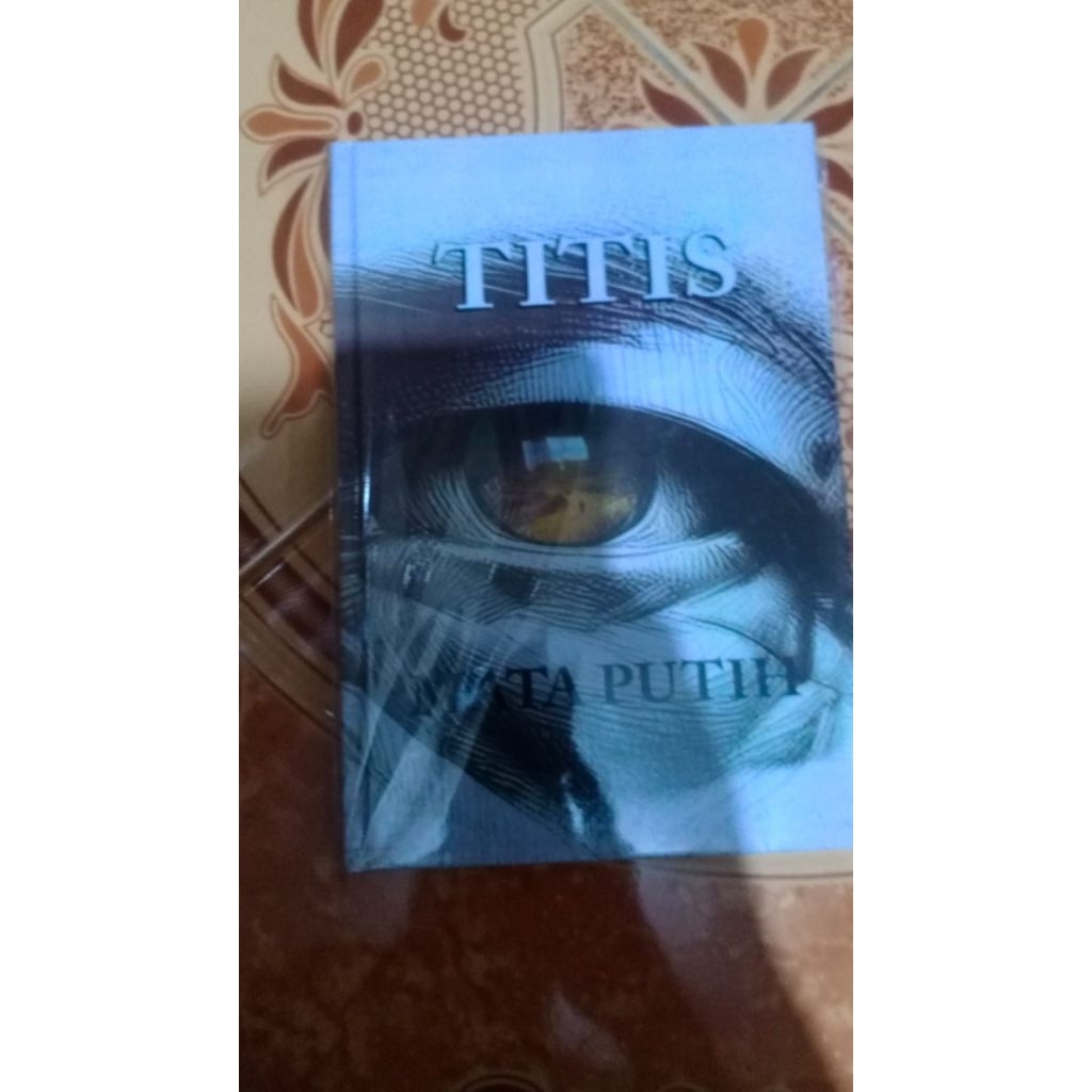 Buku TITIS MATA PUTIH JILID 1 ( HARDCOVER)