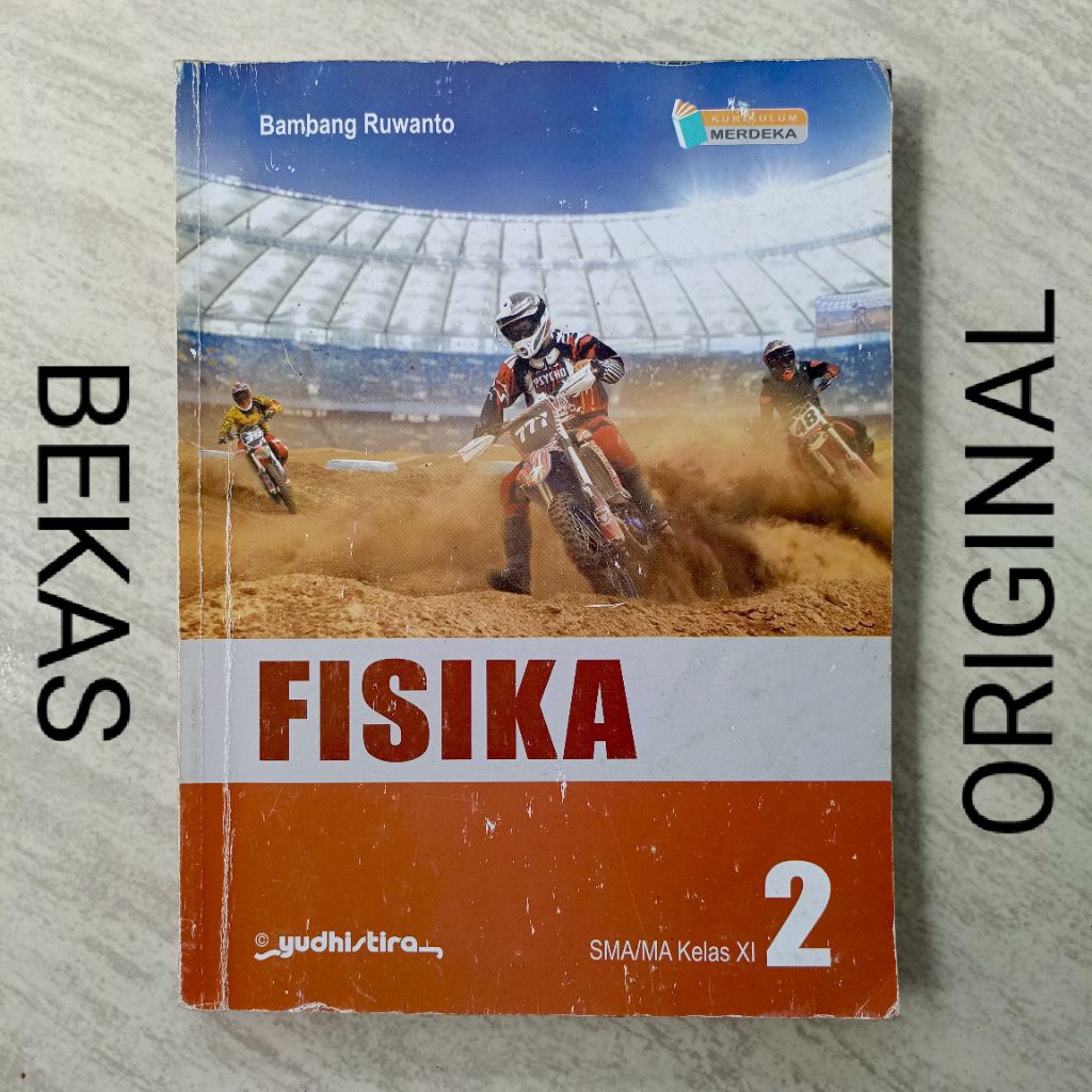 ( BUKU BEKAS ) ( ORIGINAL ) FISIKA Kelas 2 XI 11 II SMA MA Penerbit Yudhistira Yudistira Kurikulum M
