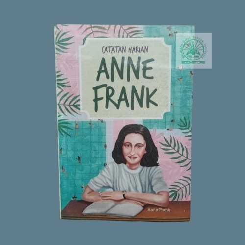 Buku Catatan Harian Anne Frank - Kisah Nyata Korban Perang Dunia II - Narasi Bukumusi Original