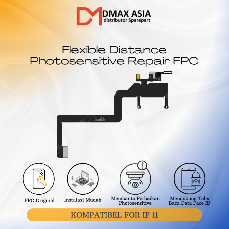 Dmaxh Asia - AY A108 Flexible Distance Photosensitive IP 11 / IP 11 Pro / IP 11 Promax FPC Original