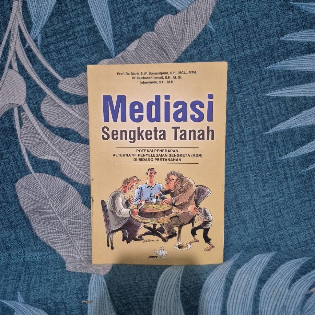 ORIGINAL Buku Mediasi Sengketa Tanah  Maria SW Sumardjono Penerbit Kompas