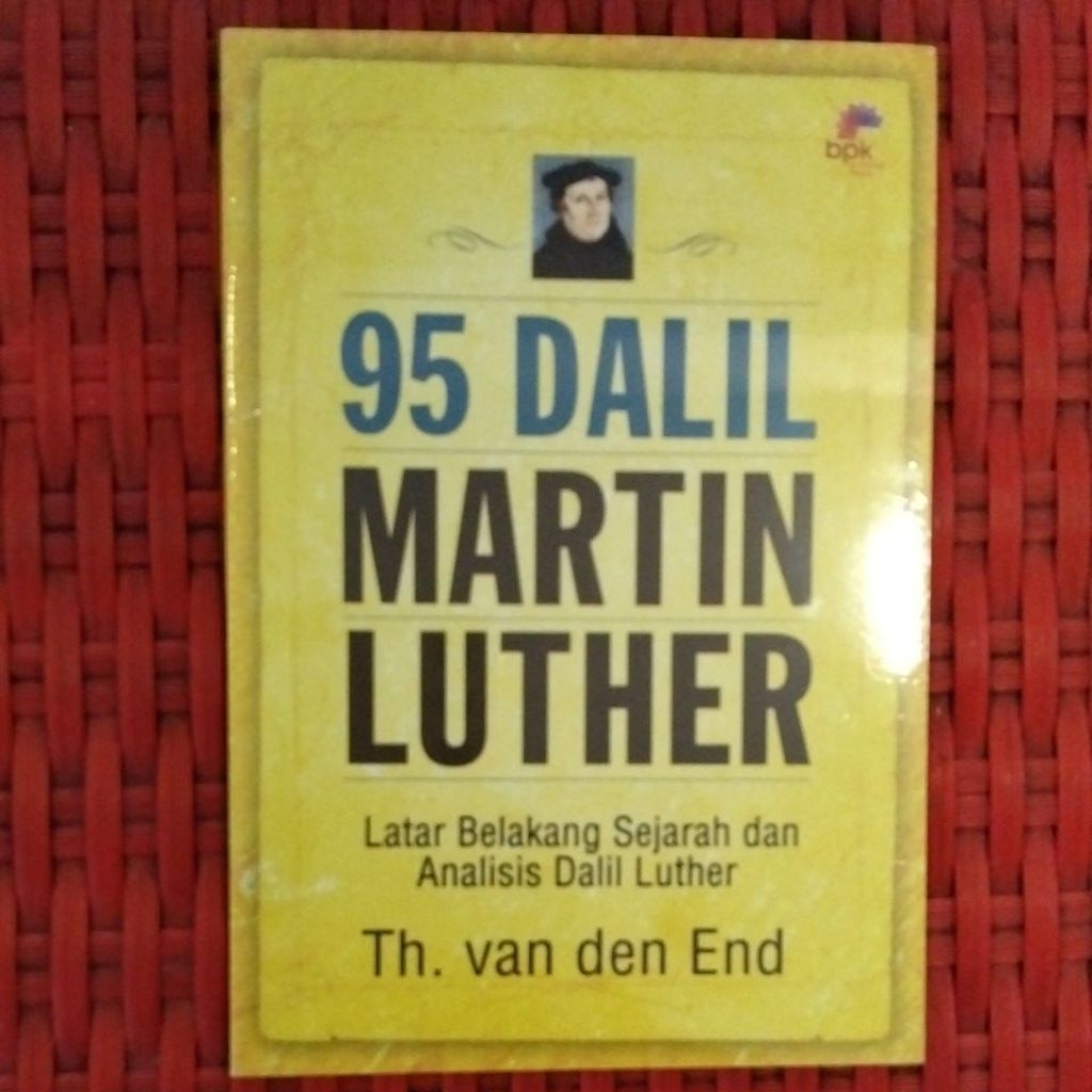 95 Dalil Martin Luther (Latar Belakang Sejarah dan Analisis Dalil Luther)
