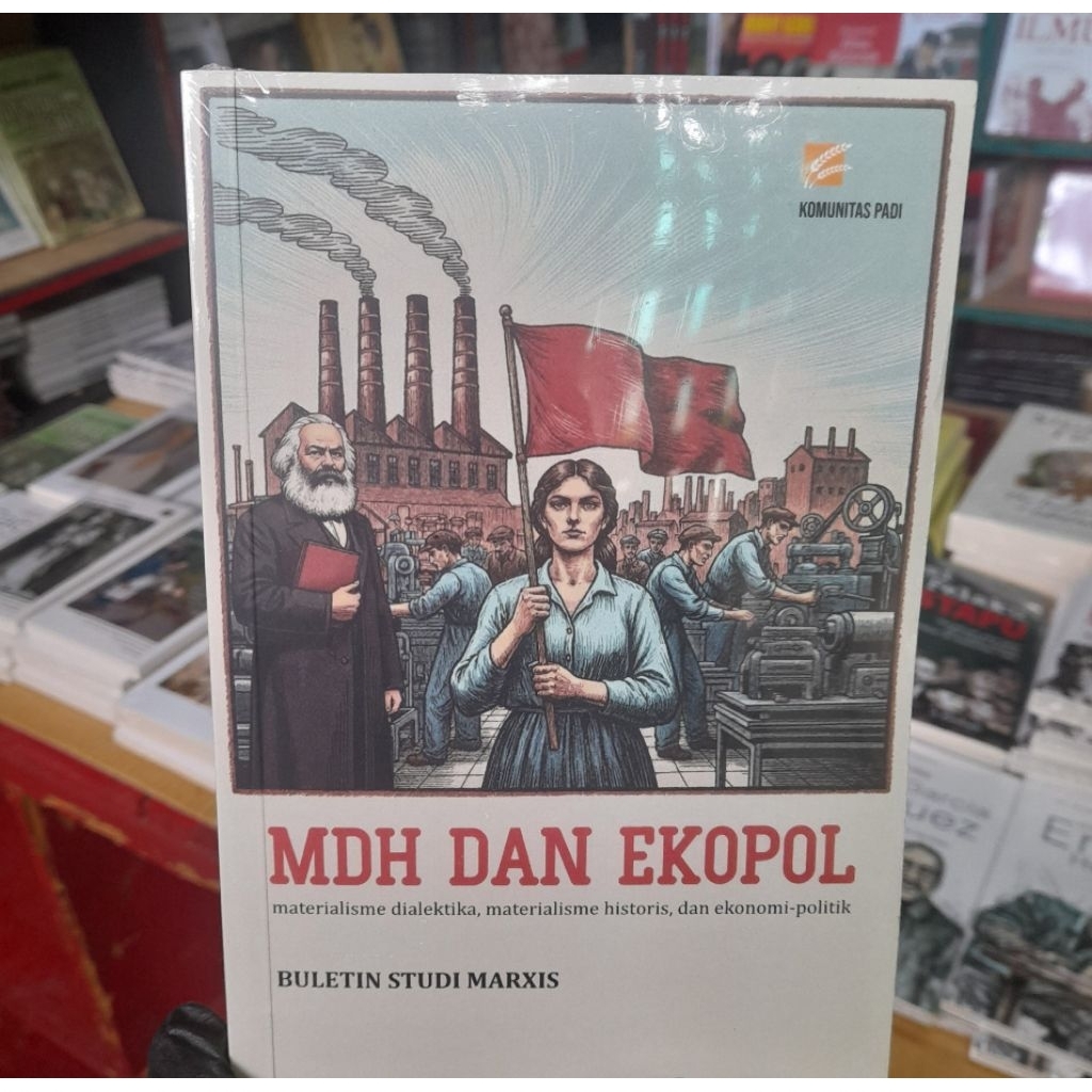 Buku Original MDH Dan Ekopol:Materialisme Dialektika, Materialisme Historis, Dan Ekonomi Politik - B