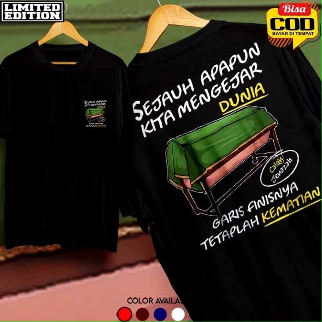 Kaos Sejauh Apapun Kita Mengejar Dunia Garis Finisnya Tetaplah Kematian