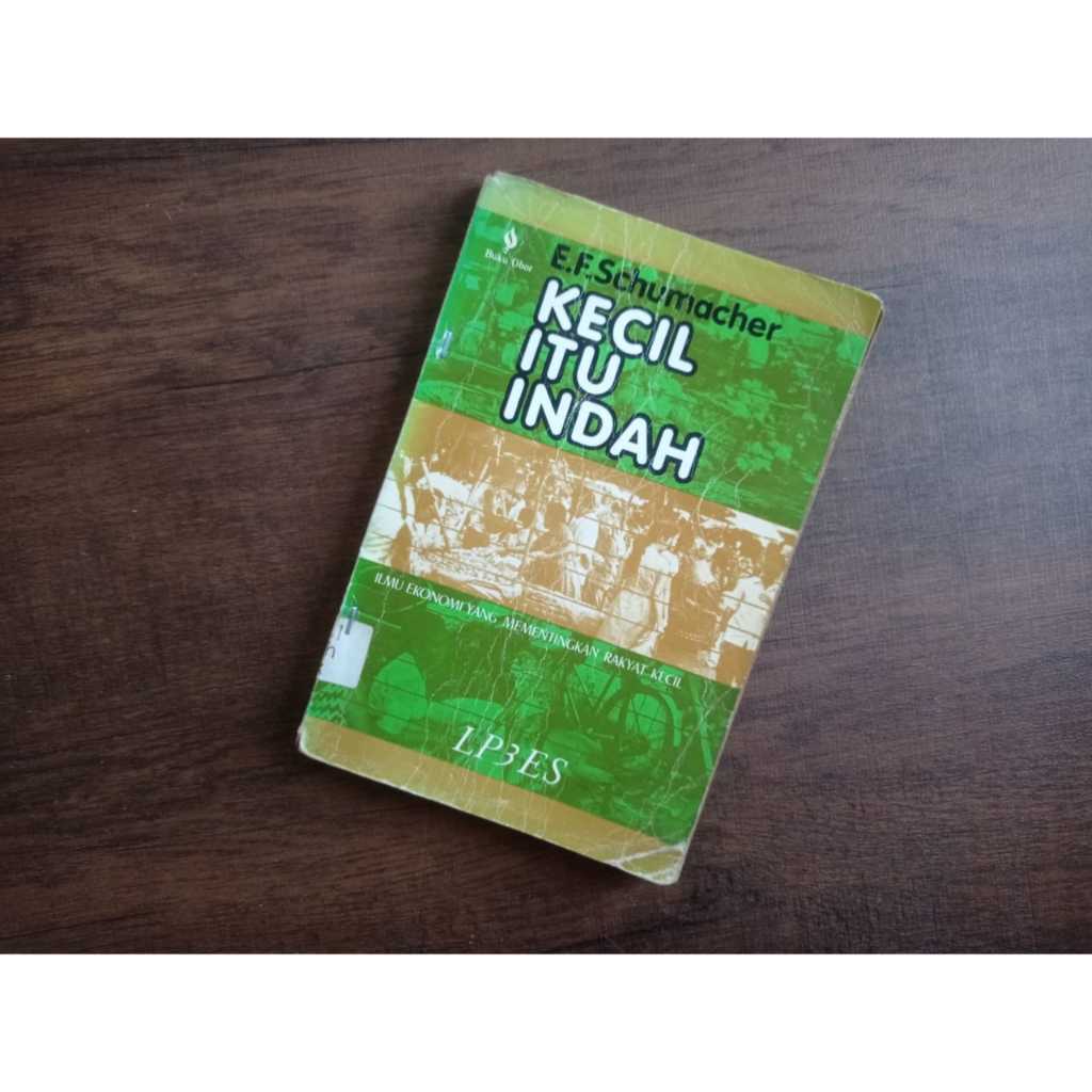 Kecil Itu Indah - E.F. Schumacher