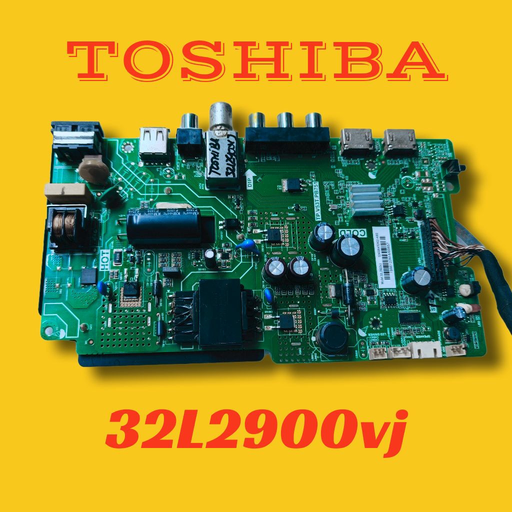 MB TOSHIBA 32L2900VJ - MAINBOARD TV TOSHIBA 32L2900VJ - MOBO TV TOSHIBA 32L2900VJ - MOTHERBOARD TV T