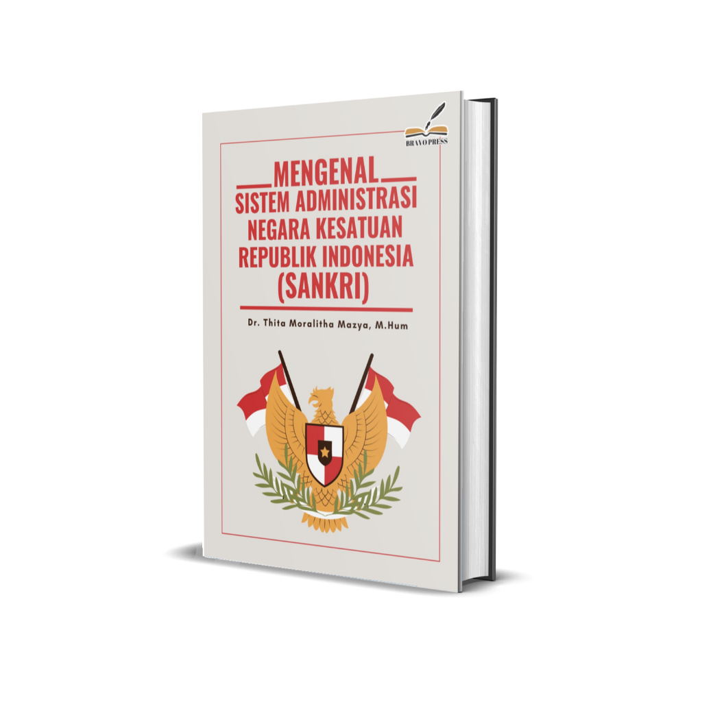 MENGENAL SISTEM ADMINISTRASI NEGARA KESATUAN REPUBLIK INDONESIA (SANKRI)