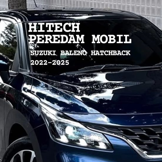 AKSESORIS MOBIL SUZUKI BALENO HATCHBACK 2022-2025 / PEREDAM KAP MESIN MOBIL - HITECH PEREDAM PANAS D