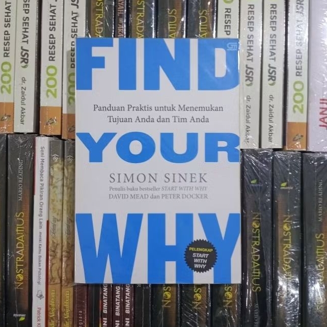 Find Your Why Panduan Praktis Untuk Menemukan Tujuan Anda dan Tim Anda By Simon Sinek ORIGINAL