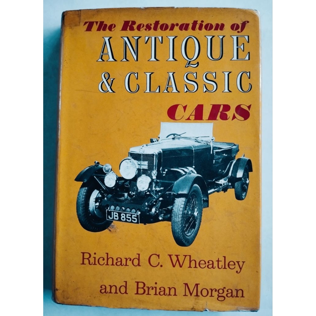 Buku The Restoration of Antique & Classic Cars By Richard C. Wheatley and Brian Morgan Robert Bentle