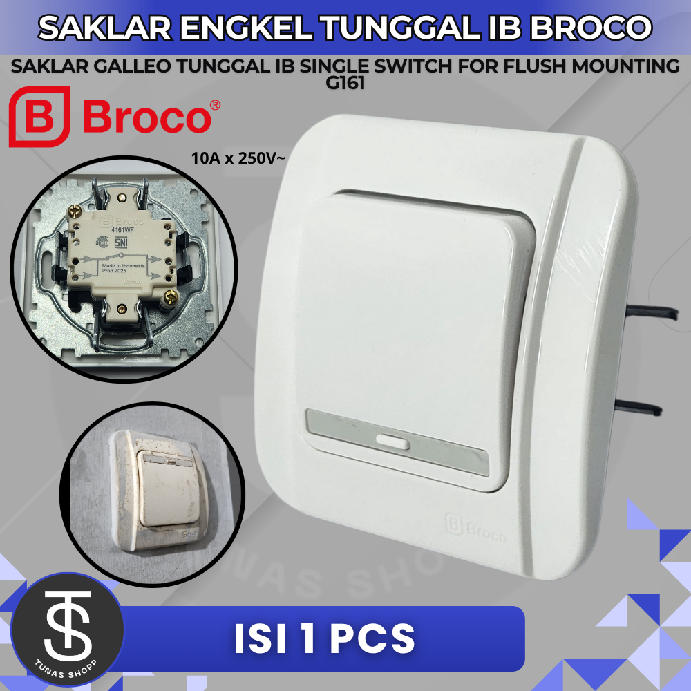 SAKLAR TUNGGAL IB BROCO G161 / Saklar Broco Galeo Tunggal IB / Saklar Broco Galeo Tunggal Original /