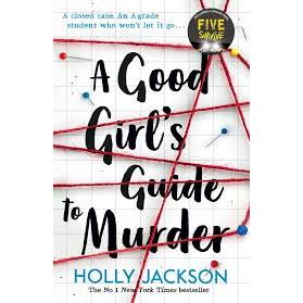 Gramedia Batam - A GOOD GIRL'S GUIDE TO MURDER (GOOD GIRL'S GUIDE TO MURDER B