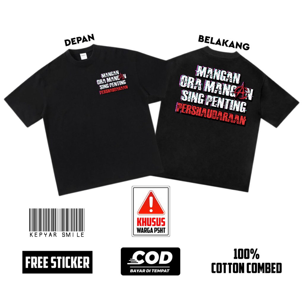 Tshirt Kaos PSHT MANGAN ORA MANGAN SENG PENTING PERSAUDARAAN Free Stiker