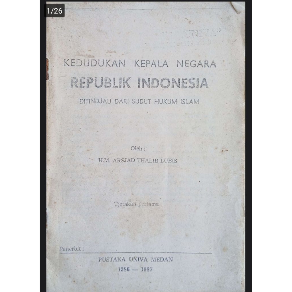 BUKU DIGITAL: KEDUDUKAN KEPALA NEGARA REPUBLIK INDONESIA DITINJAU DARI SUDUT HUKUM ISLAM