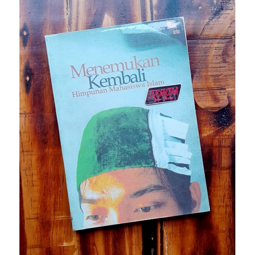 MENEMUKAN KEMBALI Himpunan Mahasiswa Islam (HMI) : Abu Bakar Ba'asyir, dkk