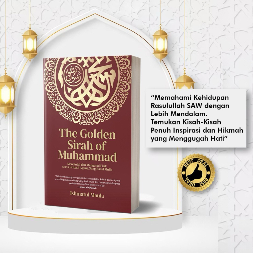 The Golden Sirah Of Muhammad Mencintai dan Mengenal Pribadi Agung Sang Rasul Mulia