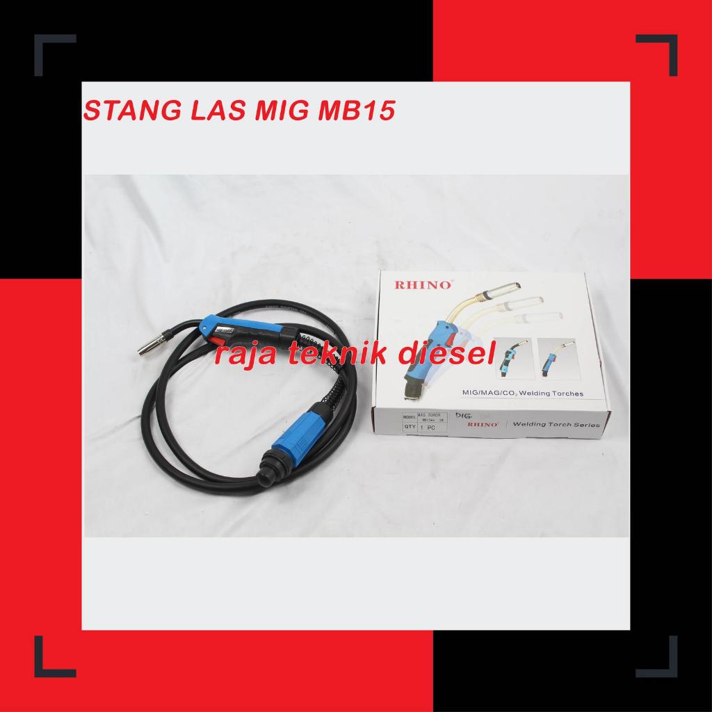 MIG Welding Torch Stang Gun Las CO 2 MB15 STANG LAS MIG