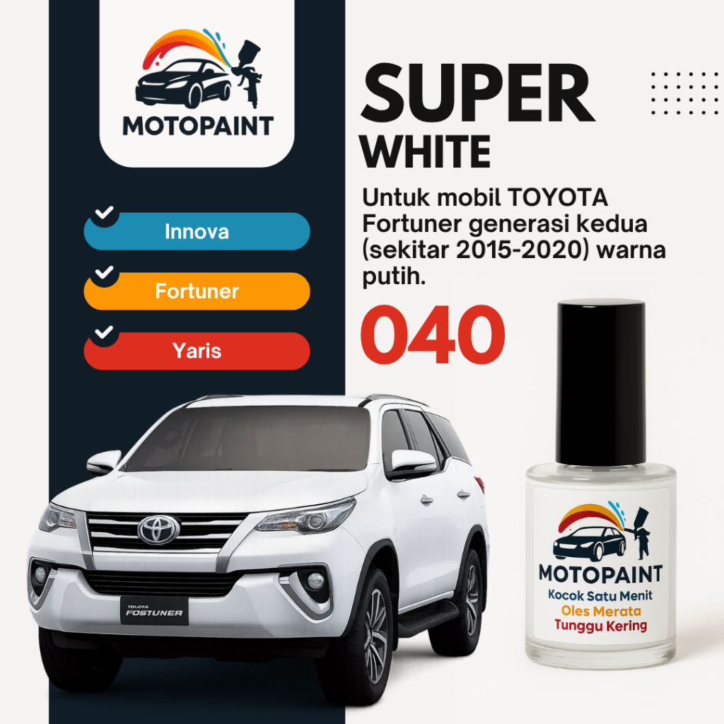 Cat Oles Mobil – Cat Baret Mobil – Touch Up Paint Super White 040 Toyota Fortuner Putih Gen 2 - Peng