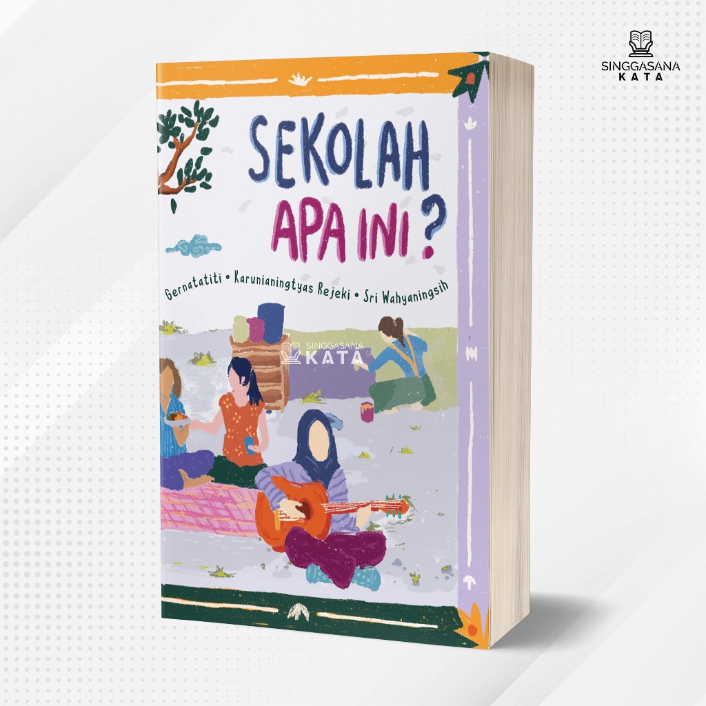 Buku Sekolah Apa Ini ? - Gernatatiti, dkk - Insist Press