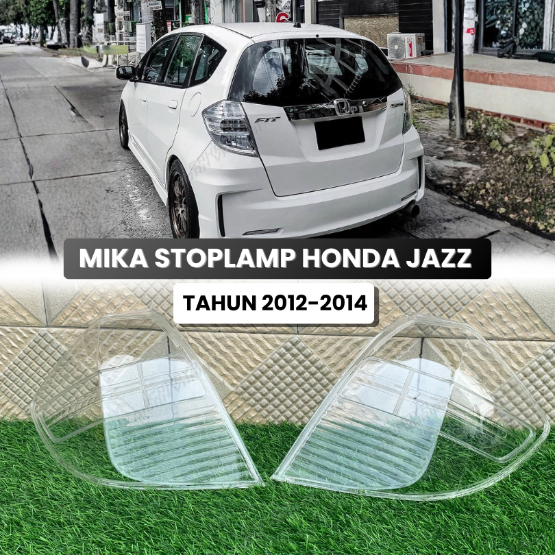 MIKA STOPLAMP HONDA JAZZ GE8 RS MIKA LAMPU BELAKANG CLEAR BENING